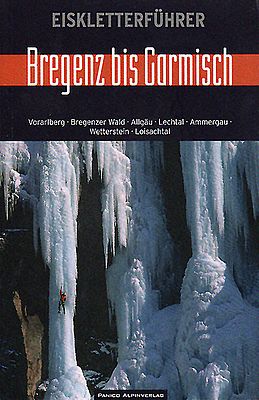 Eiskletterführer Nordalpen zwischen Bregenz und Garmisch