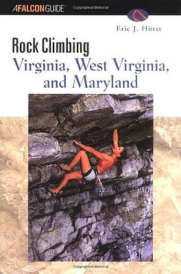 Kletterführer Rock Climbing Virginia, West Virginia, and Maryland (Falcon Guides Rock Climbing)