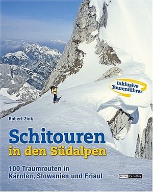 Skitouren in den Südalpen - Kärnten, Friaul, Slowenien