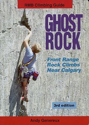 Kletterführer Ghost Rock: Front Range Rock Climbs Near Calgary