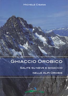 Bergamasker Alpen: Eiskletterfüher "Ghiaccio Orobico"