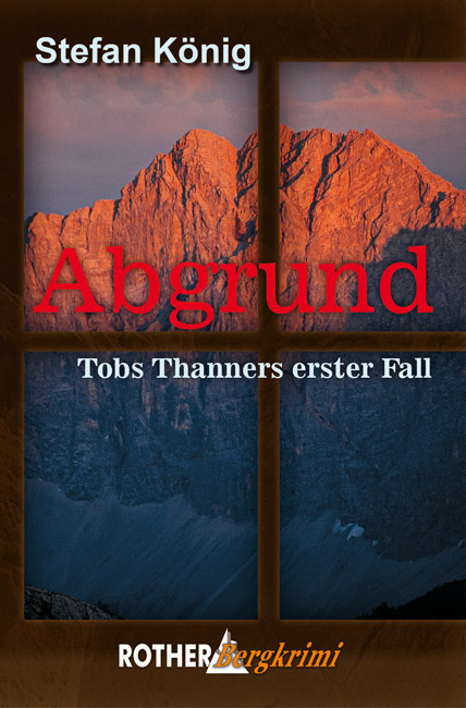 Bergkrimi: Abgrund - Tobs Tanners erster Fall"